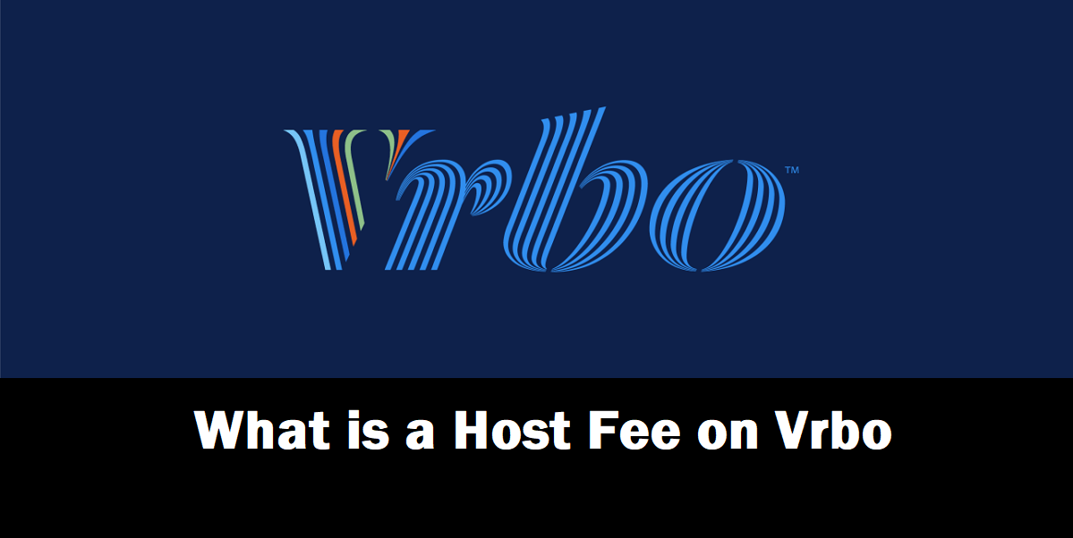 What is a Host Fee on Vrbo